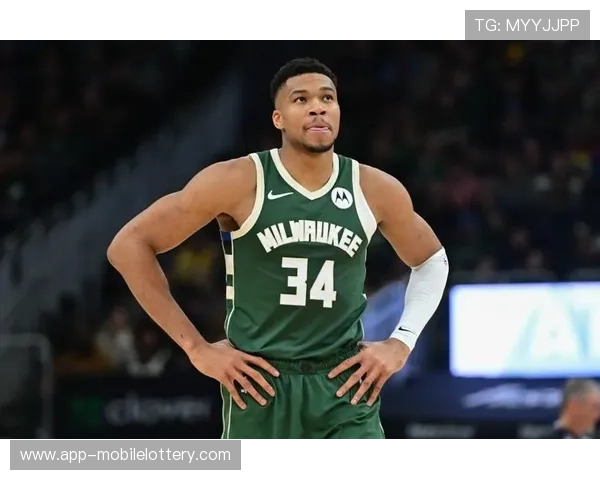 字母哥左膝盖扭伤无大碍预计缺阵数日球队将密切关注康复情况